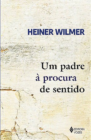 Livro Padre à Procura de Sentido, Um - Wilmer, Heiner