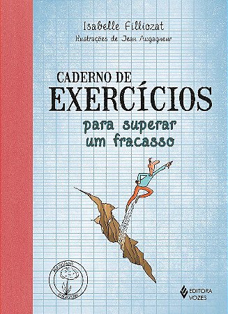 Livro Caderno de Exercícios para Superar Um Fracasso - Filliozat, Isabelle