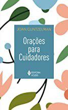 Livro Oracoes para Cuidadores - Guntzelman