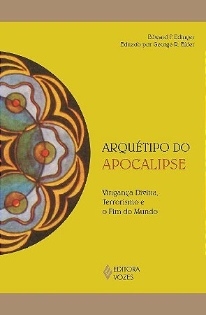 Livro Arquétipo do Apocalipse - Edinger, Edward