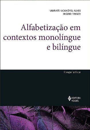 Livro Alfabetização em Contextos Monolíngue e Bilíngue: Alves  Vozes