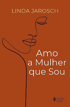 Livro Amo a Mulher Que sou - Jarosch