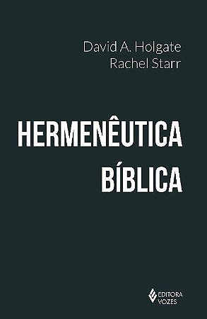 Livro Hermeneutica Biblica - Holgate/ Starr