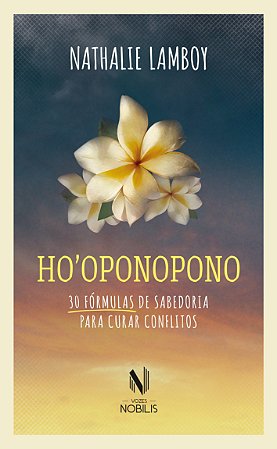 Livro Hooponopono - 30 Fórmulas de Sabedoria para Curar Conflitos - Lamboy