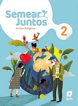 Livro Semear Junto Religião 2 Ano F1 La  - Edições sm