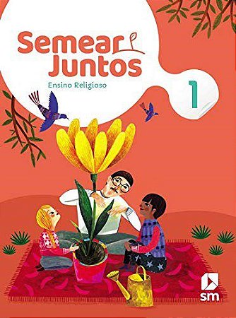 Livro Semear Juntos 1 - Sm