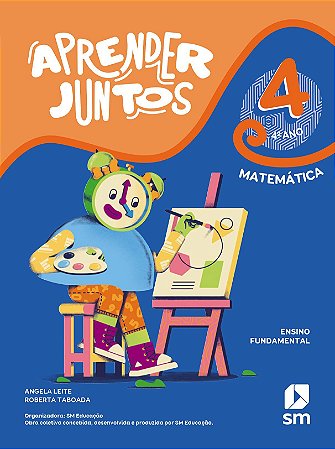 Livro Aprender Juntos Matemática - 4  ano - Leita - SM