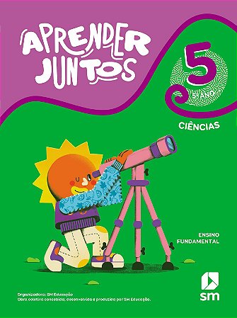 Livro Aprender Juntos Ciências 5 Ano (la) Bncc Ed 2021 - Sm