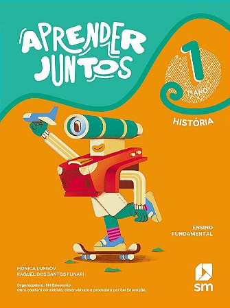Livro Aprender Juntos História - 1o. ano - Lungov - SM