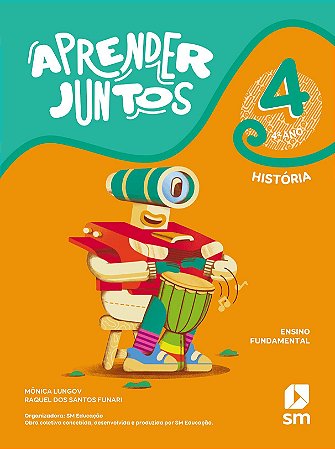 Livro Aprender Juntos História 4 Ano (la) Bncc Ed 2021 - Sm