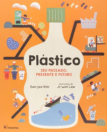 Livro Plastico: Seu Passado, Presente e Futuro - Kim