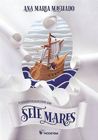 Livro Sete Mares - Ana Maria Machado - Moderna