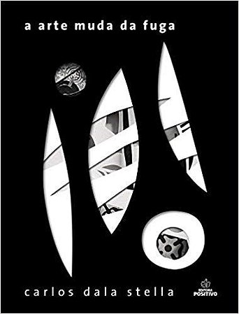 Livro Literatura A Arte Muda Da Fuga - Editora positivo