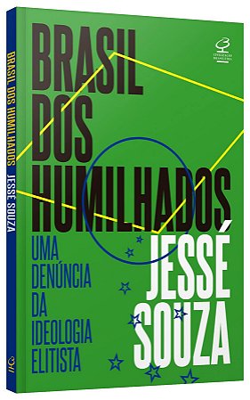 Livro Brasil dos Humilhados: Uma Denúncia da Ideologia Elitista