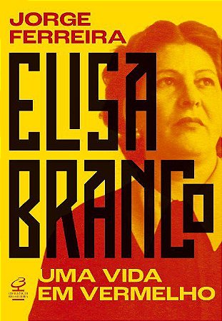Livro Elisa Branco: Uma Vida em Vermelho - Ferreira