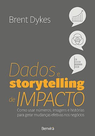 Livro Dados e Storytelling de Impacto: Como Usar Números, Imagens e Histórias