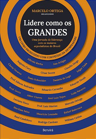 Livro Lidere Como os Grandes: Uma Jornada de Liderança com os Maiores Especialista: Ortega