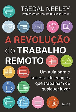 Livro A Revolução do Trabalho Remoto: Neeley