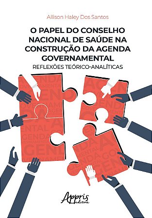 Livro Papel do Conselho Nacional de Saude Na Construcao da Agenda Governamental, - Santos