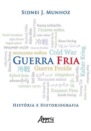 Livro Guerra Fria Historia e Historiografia - Munhoz