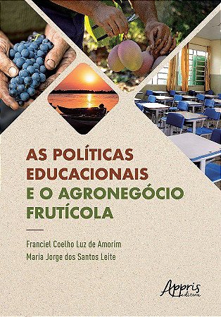 Livro Apoliticas Educacionais e o Agronegocio Fruticola, as - Amorim