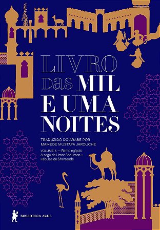 Livro das Mil e Uma Noites: Ramo Egipcio - a Saga de Umar Annuman + Fabulas - Anonimo