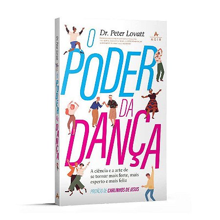 Livro Poder da Dança - Lovatt - Agir