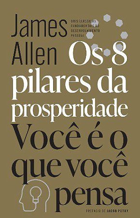 Livro 8 Pilares da Prosperidade & Você é o Que Você Pensa