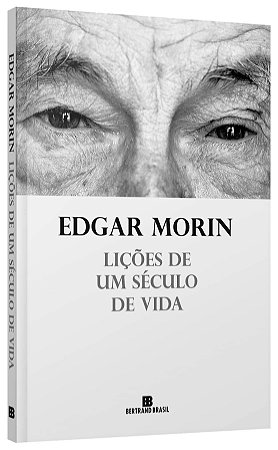 Livro Lições de Um Século de Vida - Morin - Bertrand Brasil