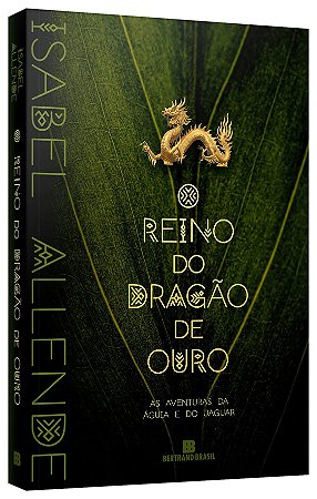 Livro Reino do Dragao de Ouro, O: as Aventuras da Aguia e do Jaguar Vol. 2 - Allende