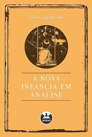 Livro A Nova Infância em Análise  Gutfreind