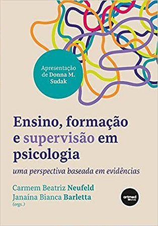 Livro Ensino, Formacaop e Supervisao em Psicologia: Uma Perspectiva Baseada em ev - Neufeld/barletta