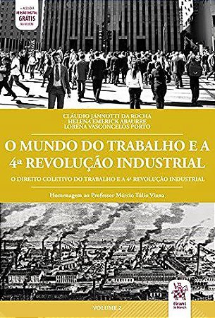 Livro Mundo do Trabalho e a 4 Revolucao Industrial, O: Homenagem ao Professor ma - Rocha/abaurre/porto