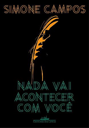 Livro Nada Vai Acontecer com Voce - Campos