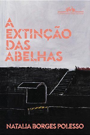 Livro Extincao das Abelhas, A - Polesso