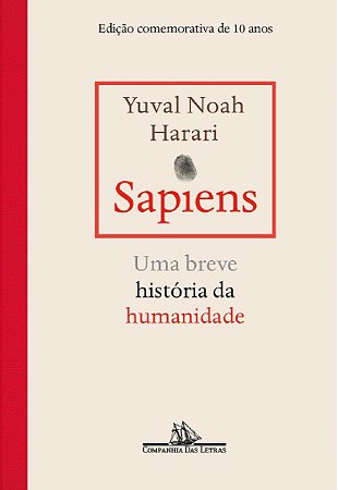 Livro Sapiens Uma Breve História da Humanidade ( Edição Comemorativa de 10 Anos)   Harari