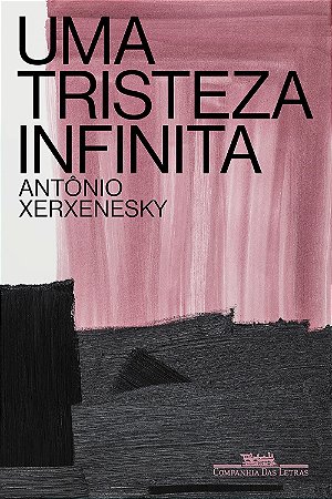 Livro Tristeza Infinita, Uma - Xerxenesky