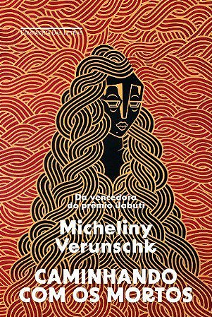 Livro Caminhando com os Mortos - Verunschk - Cia das Letras