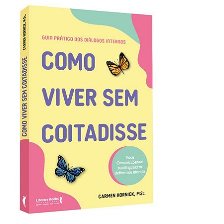 Livro Como Viver sem Coitadisse - Hornick