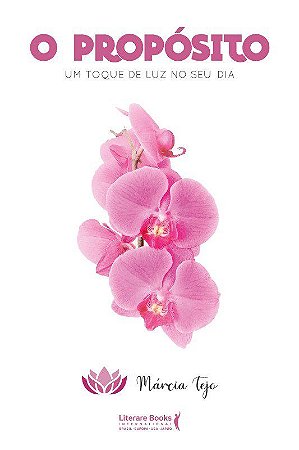 Livro O Proposito: Um Toque de Luz No Seu Dia - Tejo