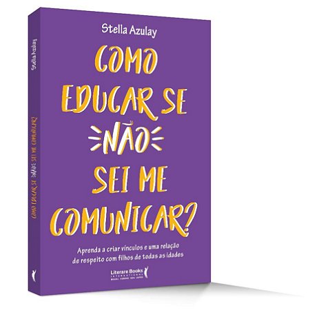 Livro Como Educar se Nao Sei Me Comunicar - Azulay