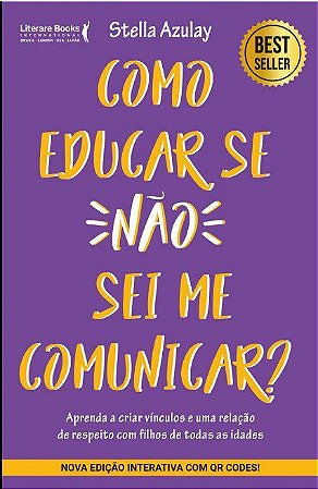 Livro Como Educar se não Sei me Comunicar - Azulay - Literare Books