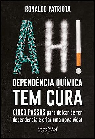 Livro Ah Dependência Química tem Cura  Ronaldo
