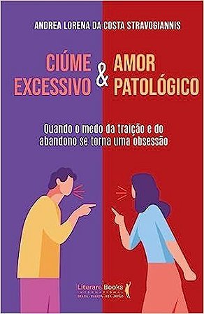 Livro Ciume Excessivo e Amor Patologico - Lorena