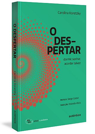 Livro O Despertar:  Dormir, Sonhar, Acordar Talvez
