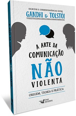 Livro Arte da Comunicacao Nao Violenta, A: Escritos e Correspondencias entre Gand - Gandhi/gandhi,