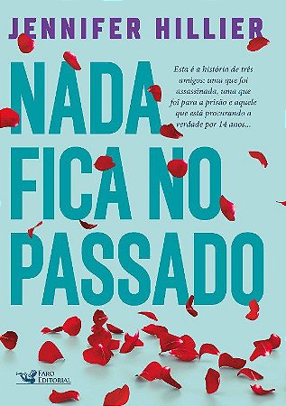 Livro Nada Fica No Passado - Hillier
