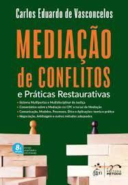 Livro Mediação de Conflitos e Práticas Restaurativas  Vasconcelos