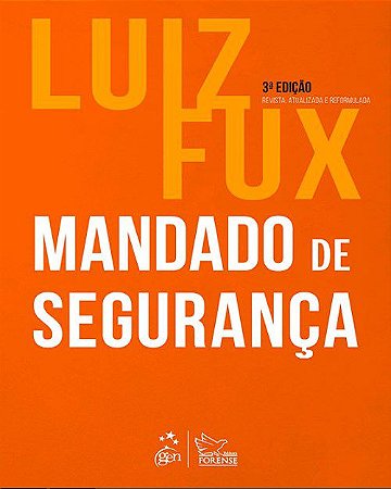 Livro Mandado de Segurança: Fux  Forense