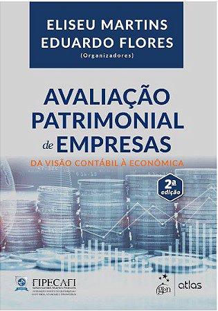 Livro Avaliação Patrimonial de Empresas: da Visão Contabil a Econômica - Martins - Atlas
